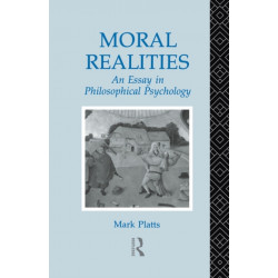 Moral Realities: An Essay in Philosophical Psychology