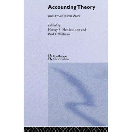 Accounting Theory: Essays by Carl Thomas Devine