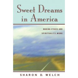 Sweet Dreams in America: Making Ethics and Spirituality Work