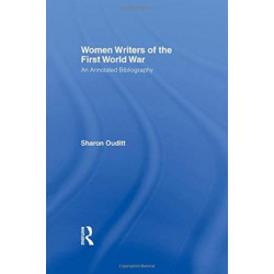 Women Writers of the First World War: An Annotated Bibliography