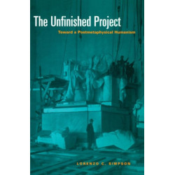 The Unfinished Project: Toward a Postmetaphysical Humanism