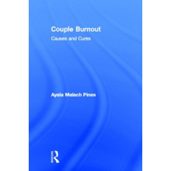 Couple Burnout: Causes and Cures