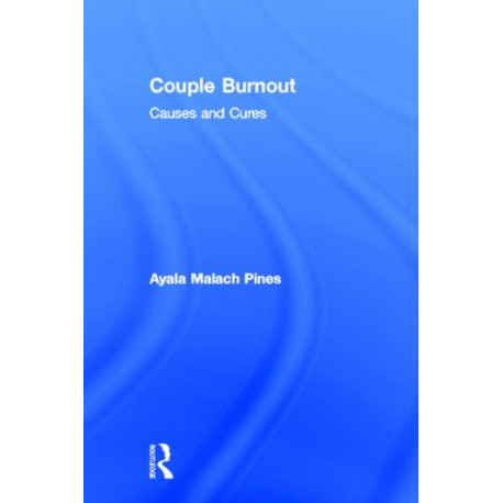 Couple Burnout: Causes and Cures