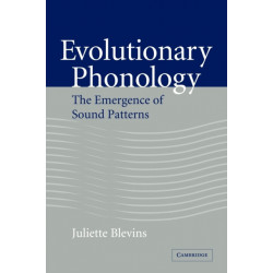 Evolutionary Phonology: The Emergence of Sound Patterns