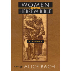 Women in the Hebrew Bible: A Reader