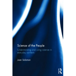 Science of the People: Understanding and using science in everyday contexts