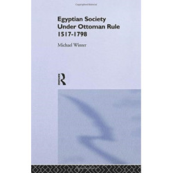 Egyptian Society Under Ottoman Rule, 1517-1798