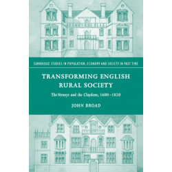 Transforming English Rural Society: The Verneys and the Claydons, 1600–1820