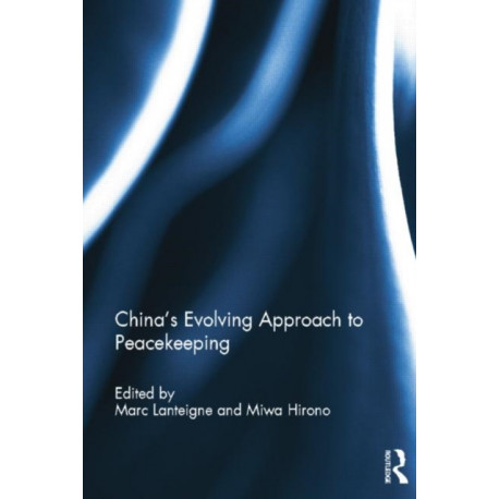 China’s Evolving Approach to Peacekeeping