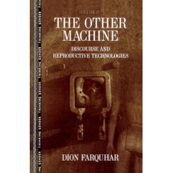 The Other Machine: Discourse and Reproductive Technologies