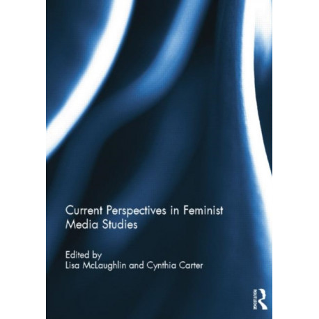 Current Perspectives in Feminist Media Studies