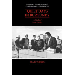Quiet Days in Burgundy: A Study of Local Politics