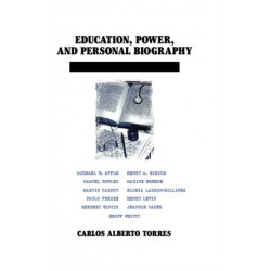 Education, Power, and Personal Biography: Dialogues With Critical Educators