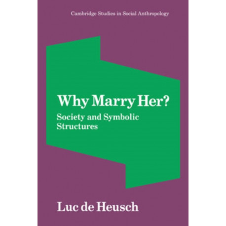 Why Marry Her?: Society and Symbolic Structures