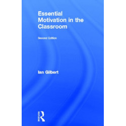 Essential Motivation in the Classroom
