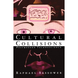 Cultural Collisions: Postmodern Technoscience