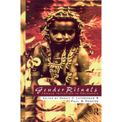 Gender Rituals: Female Initiation in Melanesia