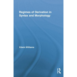 Regimes of Derivation in Syntax and Morphology