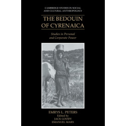 The Bedouin of Cyrenaica: Studies in Personal and Corporate Power