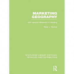 Marketing Geography (RLE Retailing and Distribution): With special reference to retailing