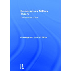 Contemporary Military Theory: The dynamics of war