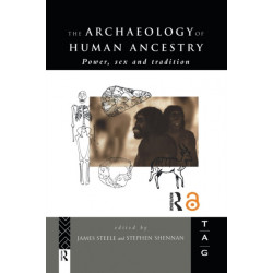 The Archaeology of Human Ancestry: Power, Sex and Tradition