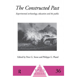 The Constructed Past: Experimental Archaeology, Education and the Public