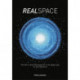 Real Space: The fate of physical presence in the digital age, on and off planet