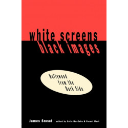 White Screens/Black Images: Hollywood From the Dark Side