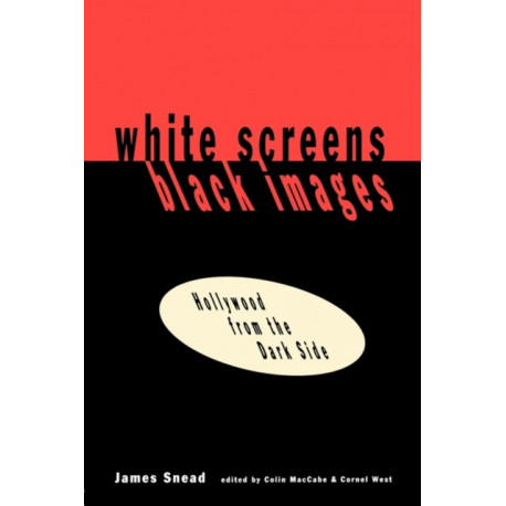White Screens/Black Images: Hollywood From the Dark Side