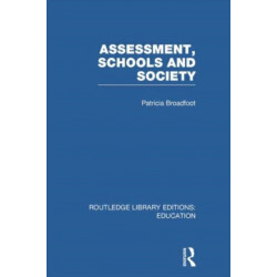 Assessment, Schools and Society
