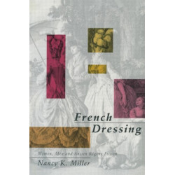 French Dressing: Women, Men, and Fiction in the Ancien Regime
