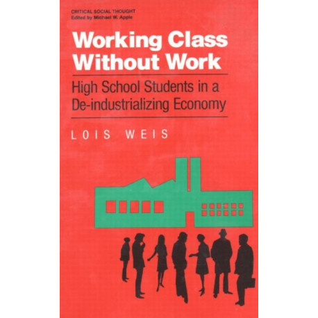 Working Class Without Work: High School Students in A De-Industrializing Economy