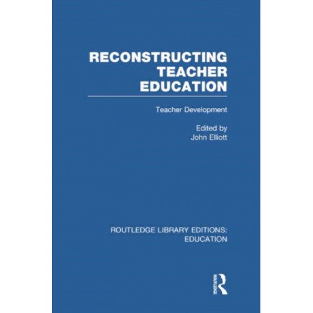 Reconstructing Teacher Education (RLE Edu N): Teacher Development