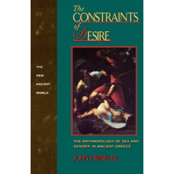 The Constraints of Desire: The Anthropology of Sex and Gender in Ancient Greece