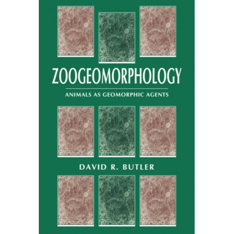 Zoogeomorphology: Animals as Geomorphic Agents