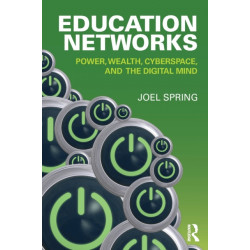 Education Networks: Power, Wealth, Cyberspace, and the Digital Mind