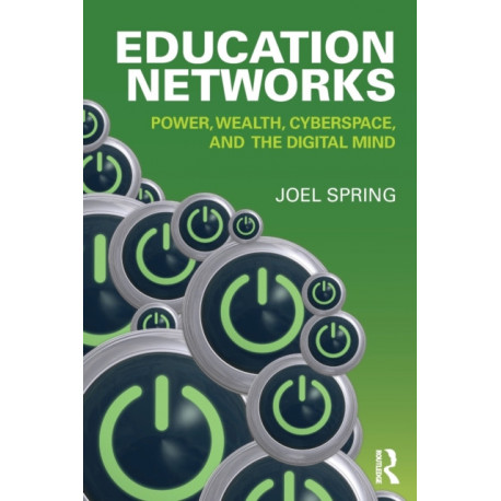 Education Networks: Power, Wealth, Cyberspace, and the Digital Mind