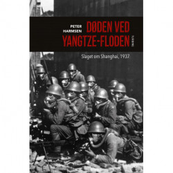 Døden ved Yangtze-floden: Slaget om Shanghai, 1937