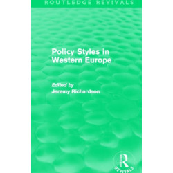 Policy Styles in Western Europe (Routledge Revivals)