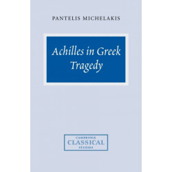 Achilles in Greek Tragedy