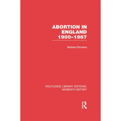 Abortion in England 1900-1967
