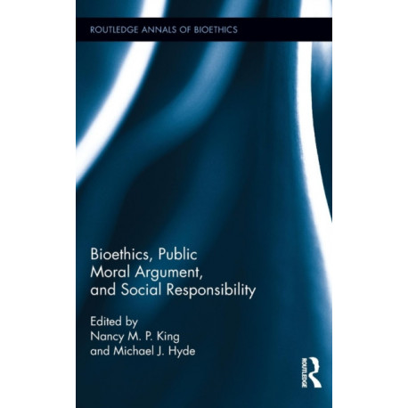 Bioethics, Public Moral Argument, and Social Responsibility