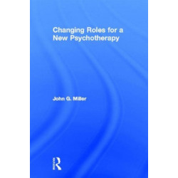 Changing Roles for a New Psychotherapy