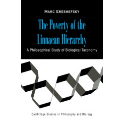 The Poverty of the Linnaean Hierarchy: A Philosophical Study of Biological Taxonomy