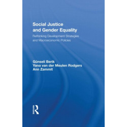 Social Justice and Gender Equality: Rethinking Development Strategies and Macroeconomic Policies