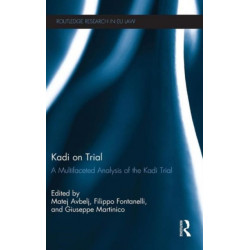 Kadi on Trial: A Multifaceted Analysis of the Kadi Trial