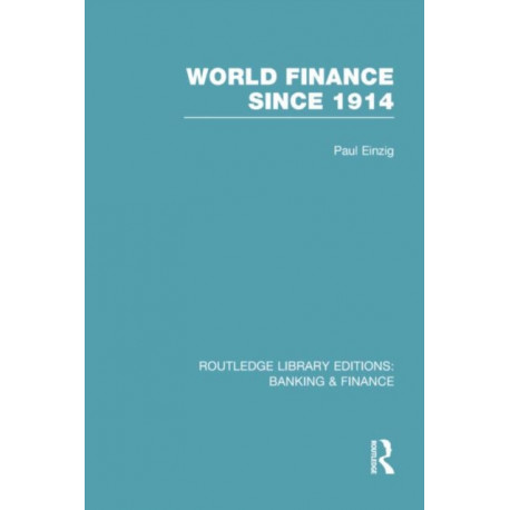 World Finance Since 1914 (RLE Banking & Finance)
