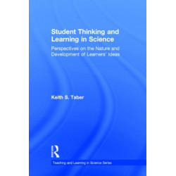 Student Thinking and Learning in Science: Perspectives on the Nature and Development of Learners' Ideas