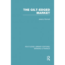 The Gilt-Edged Market (RLE Banking & Finance)